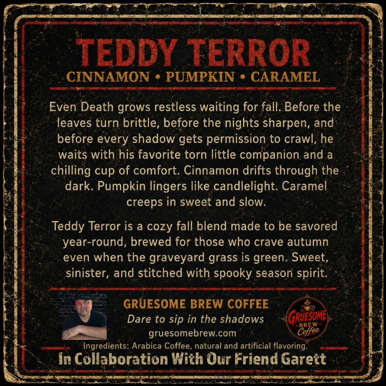 Teddy Terror - Cinnamon Pumpkin and Caramel - for Garett