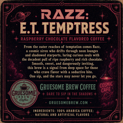 Razz: E.T. Temptress - Raspberry Chocolate Coffee