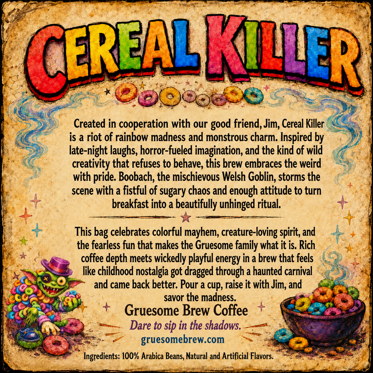 Cereal Killer - Fruity Cereal flavored Coffee for Jim