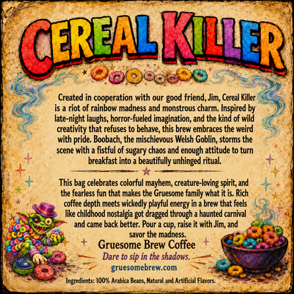 Cereal Killer - Fruity Cereal flavored Coffee for Jim