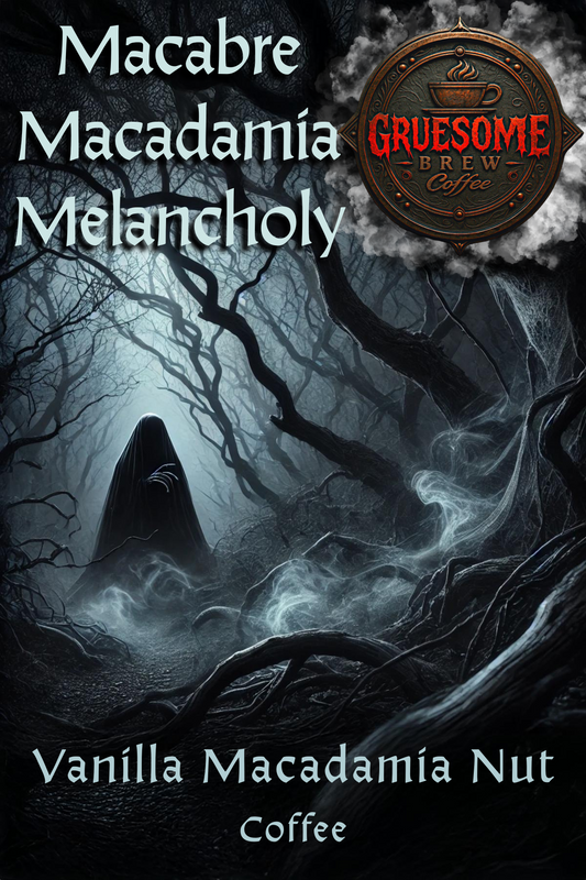 Macabre Macadamia Melancholy - Vanilla Macadamia Nut